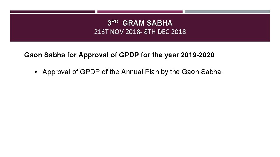 3 RD GRAM SABHA 21 ST NOV 2018 - 8 TH DEC 2018 Gaon