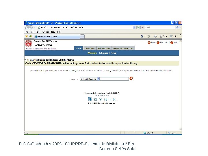 14 PICIC-Graduados 2009 -10/ UPRRP-Sistema de Bibliotecas/ Bib. Gerardo Sellés Solá 