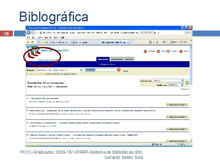 Biblográfica 19 PICIC-Graduados 2009 -10/ UPRRP-Sistema de Bibliotecas/ Bib. Gerardo Sellés Solá 