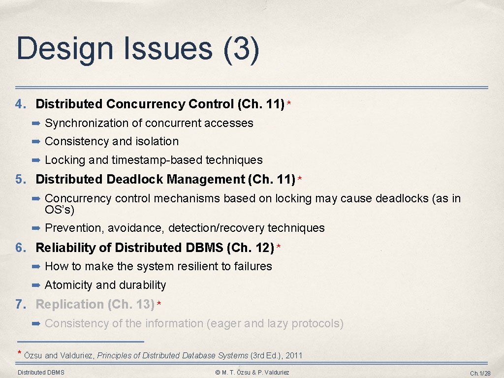 Design Issues (3) 4. Distributed Concurrency Control (Ch. 11) ⋆ ➡ Synchronization of concurrent