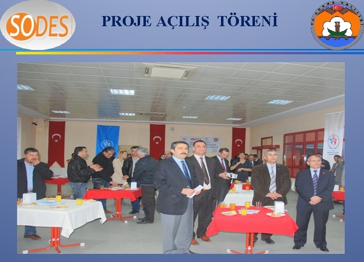 PROJE AÇILIŞ TÖRENİ 