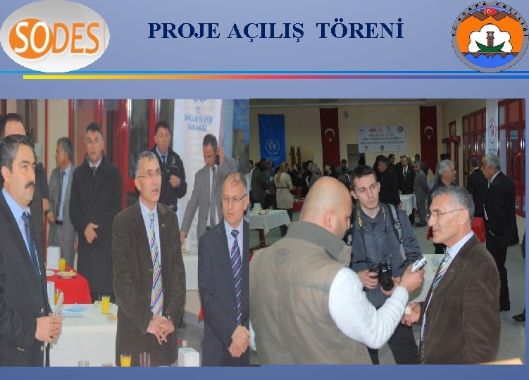 PROJE AÇILIŞ TÖRENİ 