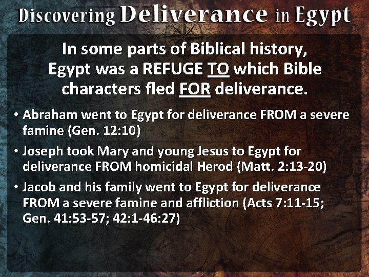 In some parts of Biblical history, Egypt was a REFUGE TO which Bible characters