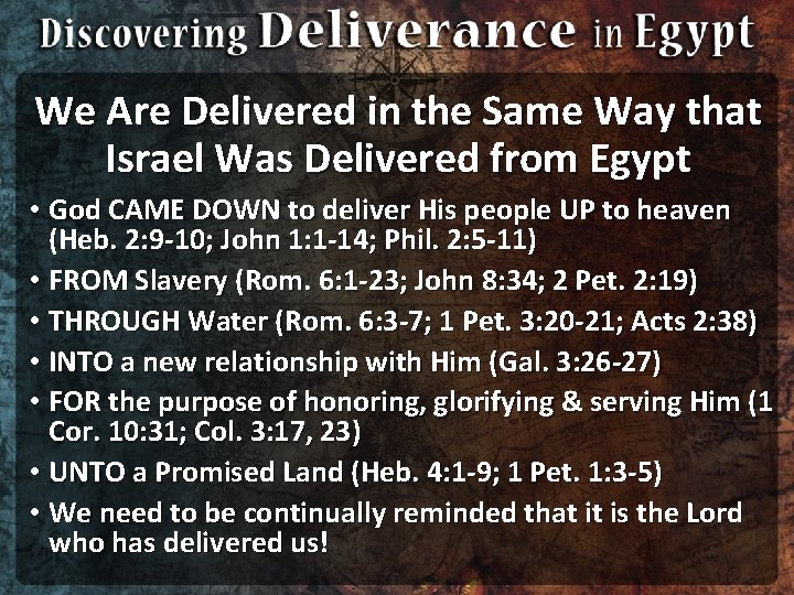 We Are Delivered in the Same Way that Israel Was Delivered from Egypt •