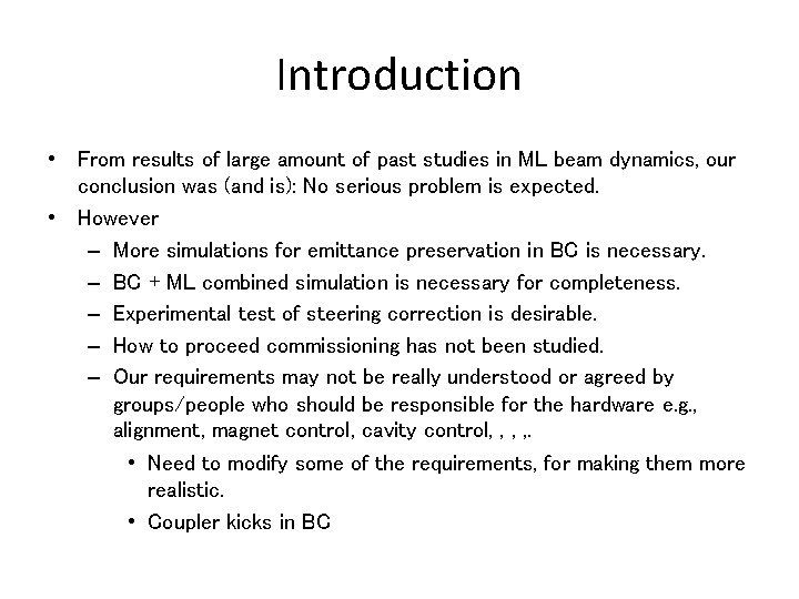 Introduction • From results of large amount of past studies in ML beam dynamics,