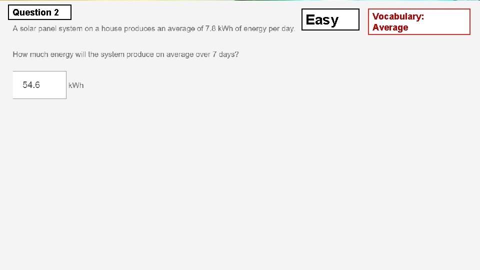 Question 2 Easy Vocabulary: Average 
