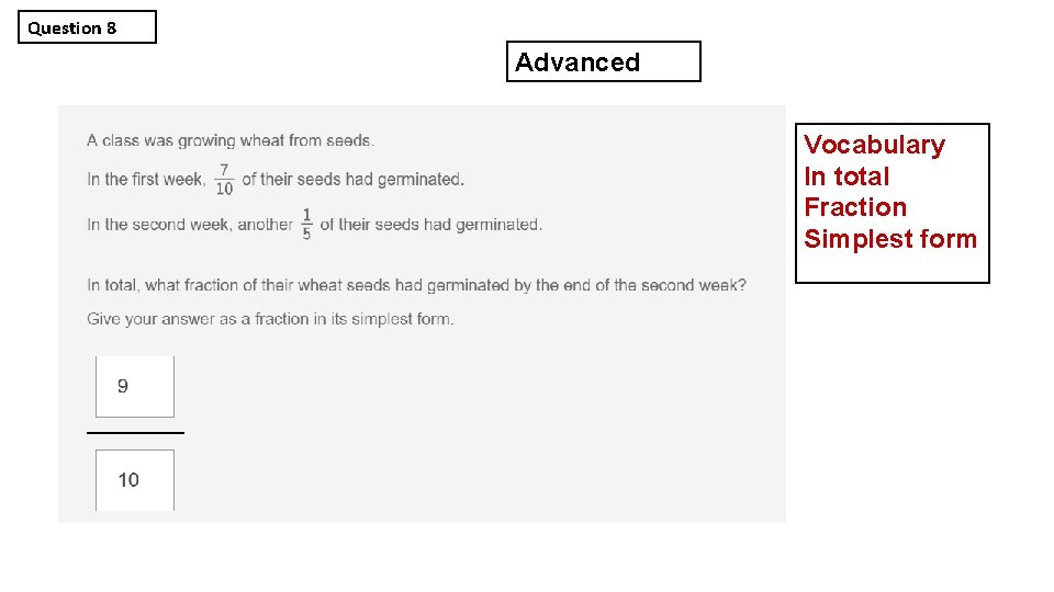 Question 8 Advanced Vocabulary In total Fraction Simplest form 