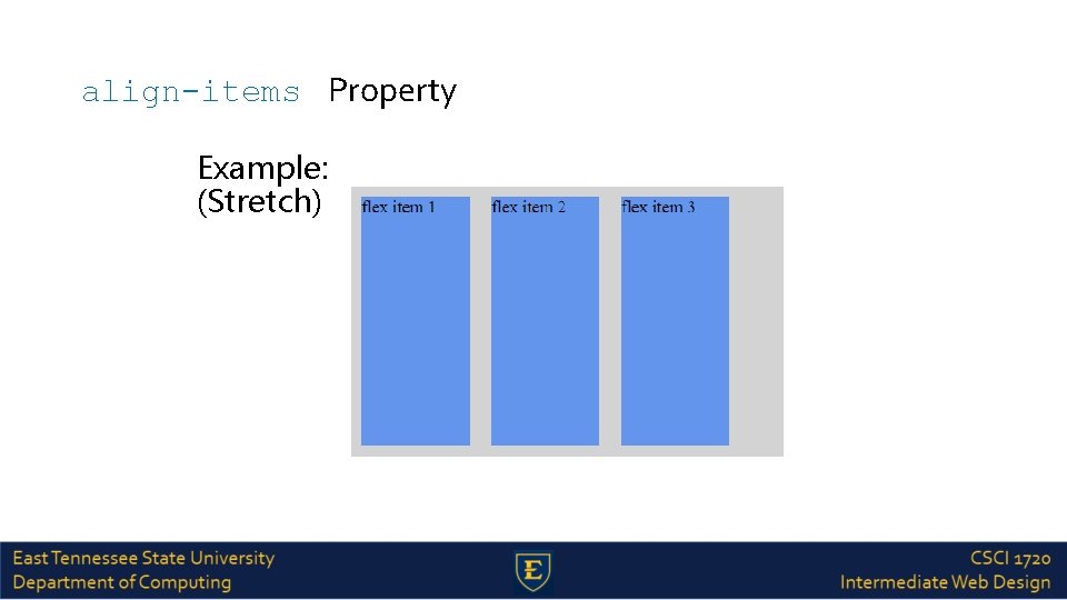 align-items Property Example: (Stretch) 