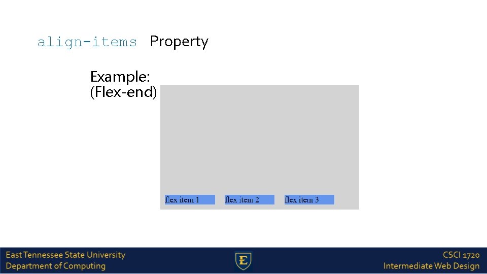 align-items Property Example: (Flex-end) 
