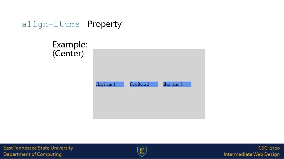 align-items Property Example: (Center) 