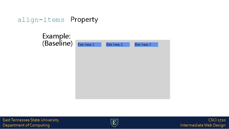 align-items Property Example: (Baseline) 
