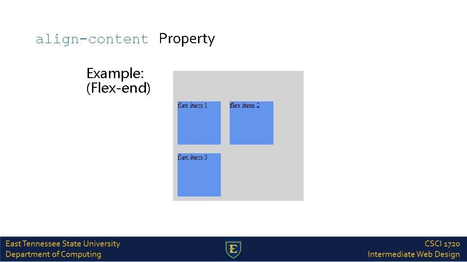 align-content Property Example: (Flex-end) 