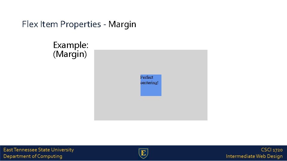Flex Item Properties - Margin Example: (Margin) 