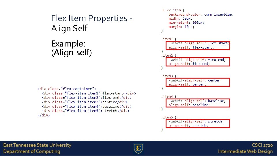 Flex Item Properties Align Self Example: (Align self) 