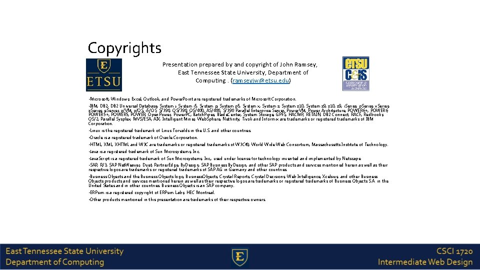 Copyrights Presentation prepared by and copyright of John Ramsey, East Tennessee State University, Department