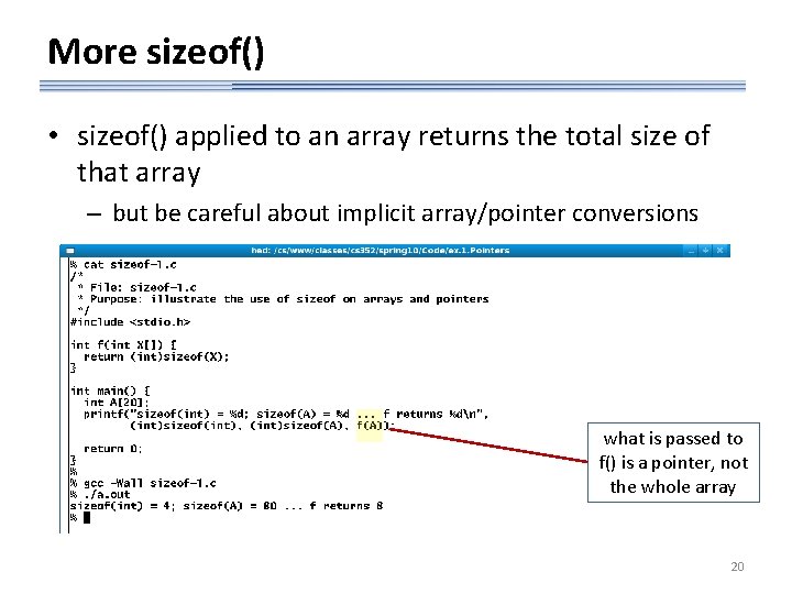 More sizeof() • sizeof() applied to an array returns the total size of that