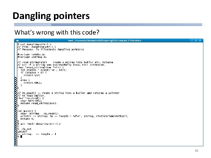 Dangling pointers What’s wrong with this code? 34 