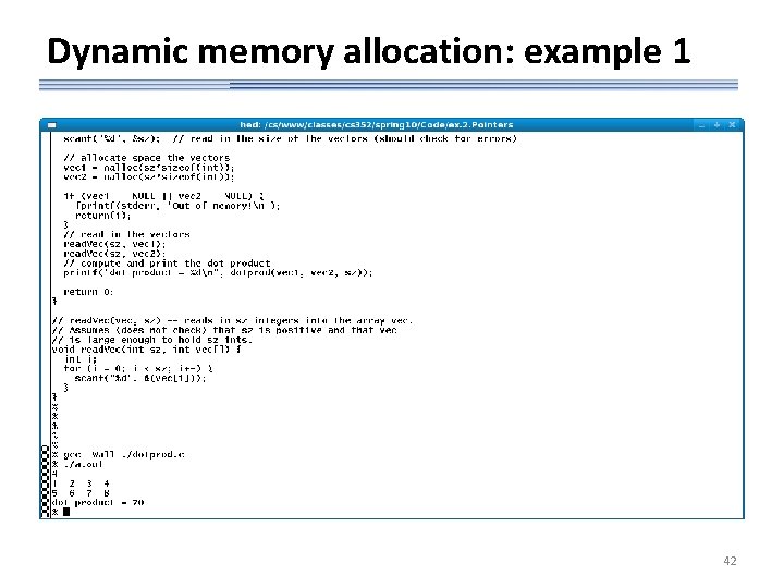 Dynamic memory allocation: example 1 42 