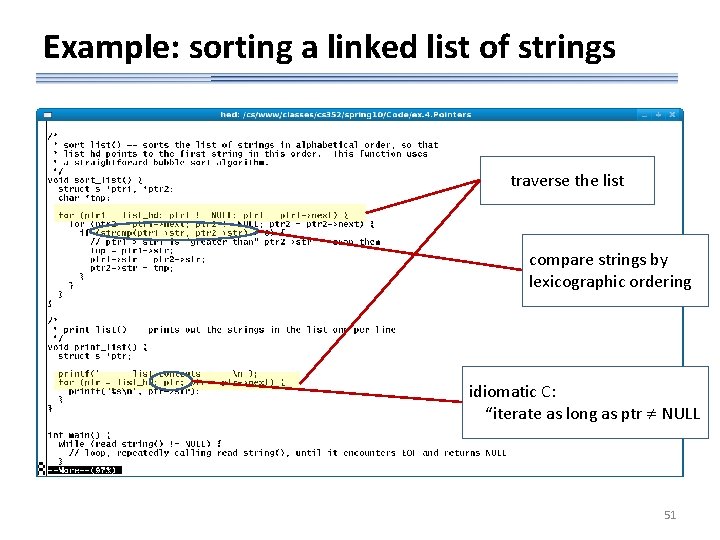 Example: sorting a linked list of strings traverse the list compare strings by lexicographic