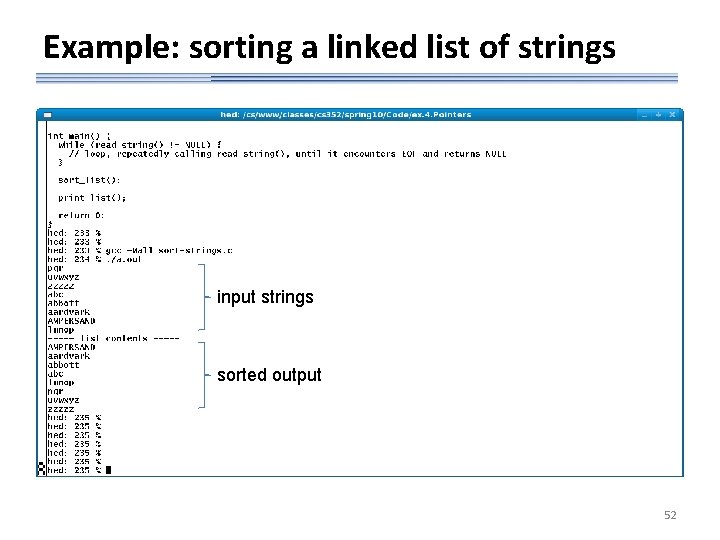 Example: sorting a linked list of strings input strings sorted output 52 