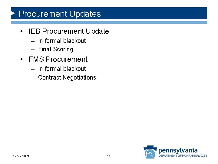 Procurement Updates • IEB Procurement Update – In formal blackout – Final Scoring •