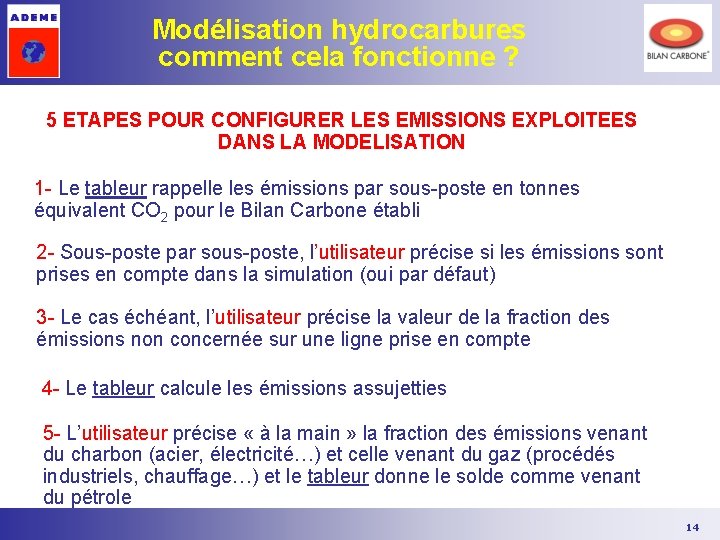 Modélisation hydrocarbures comment cela fonctionne ? 5 ETAPES POUR CONFIGURER LES EMISSIONS EXPLOITEES DANS