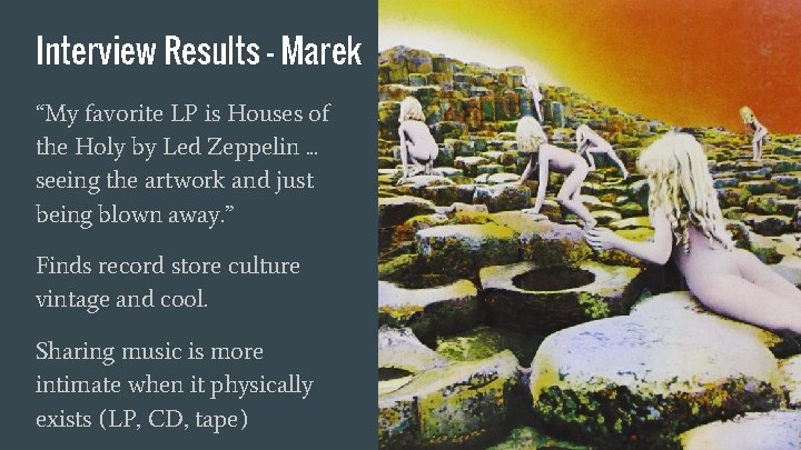 Interview Results - Marek “My favorite LP is Houses of the Holy by Led