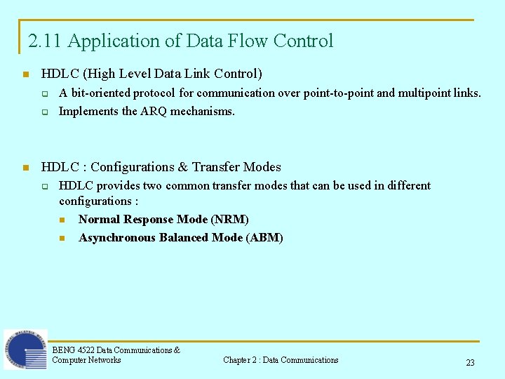 2. 11 Application of Data Flow Control n HDLC (High Level Data Link Control)
