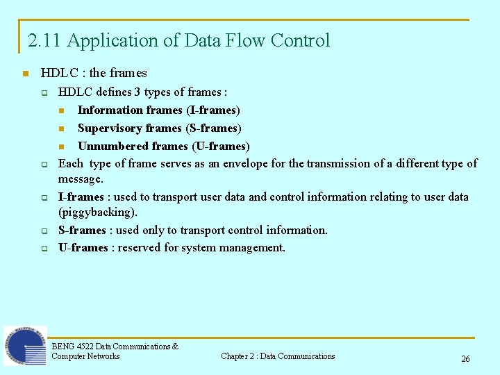 2. 11 Application of Data Flow Control n HDLC : the frames q q