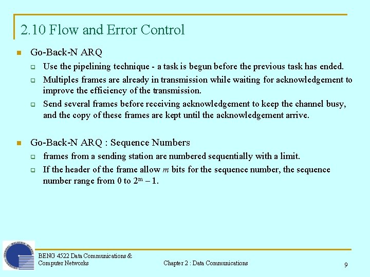2. 10 Flow and Error Control n Go-Back-N ARQ q q q n Use