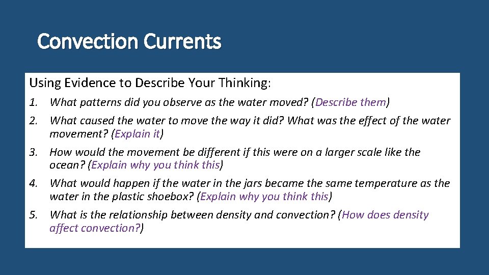 Convection Currents Using Evidence to Describe Your Thinking: 1. What patterns did you observe