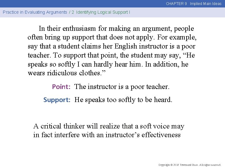 CHAPTER 9 Implied Main Ideas Practice in Evaluating Arguments / 2 Identifying Logical Support