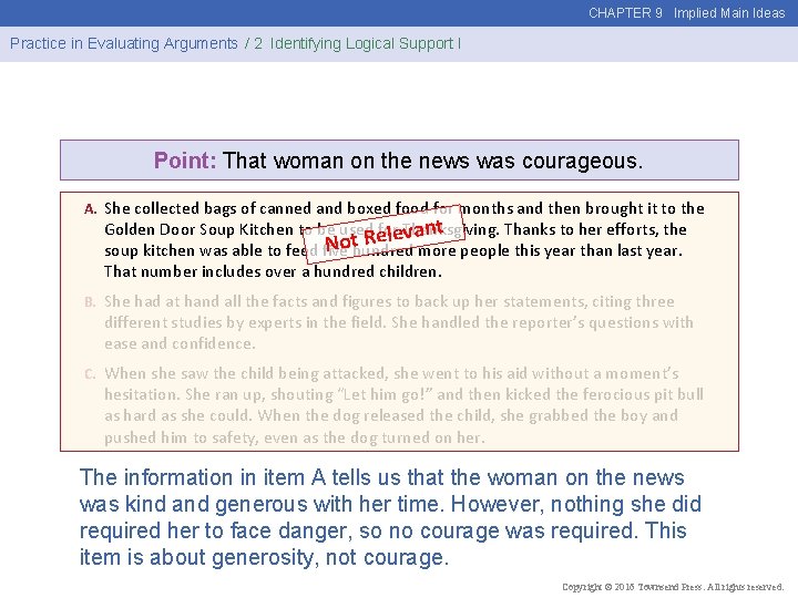 CHAPTER 9 Implied Main Ideas Practice in Evaluating Arguments / 2 Identifying Logical Support