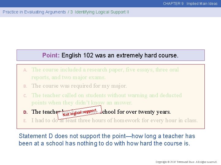 CHAPTER 9 Implied Main Ideas Practice in Evaluating Arguments / 3 Identifying Logical Support