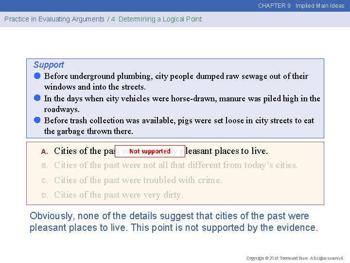 CHAPTER 9 Implied Main Ideas Practice in Evaluating Arguments / 4 Determining a Logical