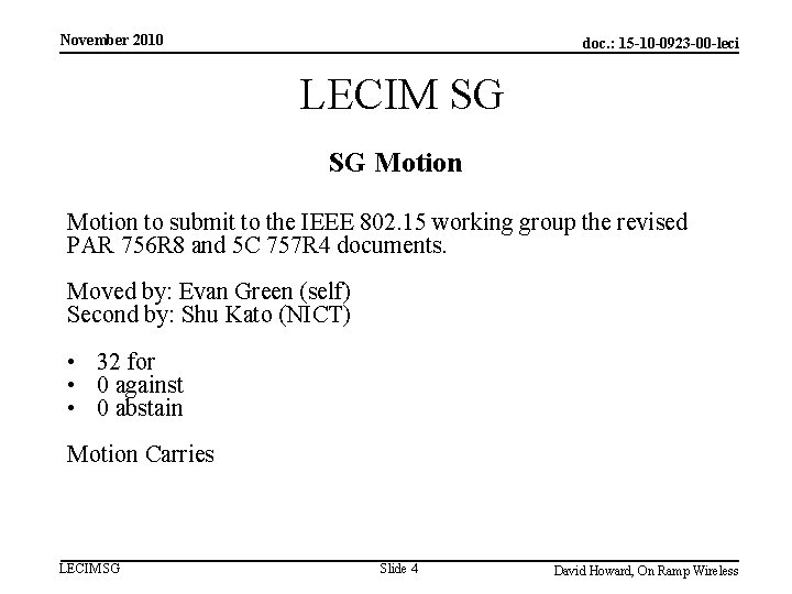 November 2010 doc. : 15 -10 -0923 -00 -leci LECIM SG SG Motion to