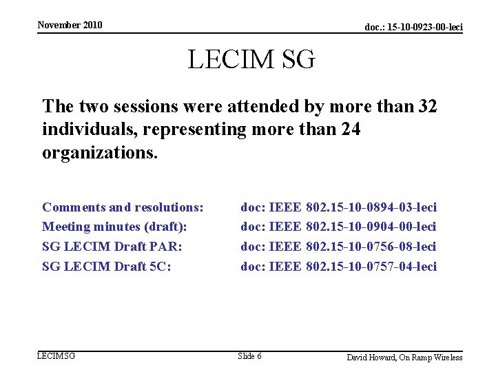 November 2010 doc. : 15 -10 -0923 -00 -leci LECIM SG The two sessions