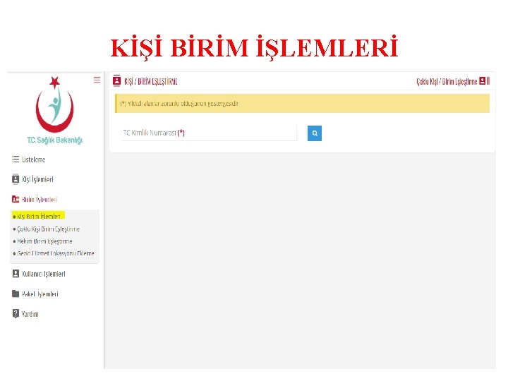 KİŞİ BİRİM İŞLEMLERİ 