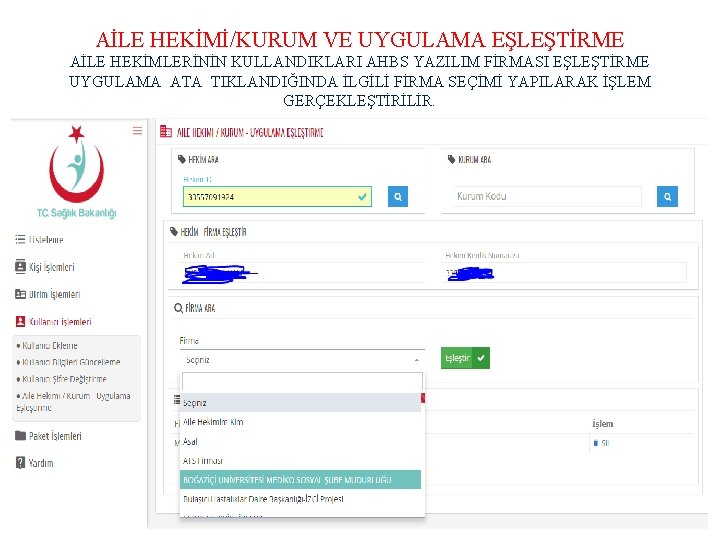 AİLE HEKİMİ/KURUM VE UYGULAMA EŞLEŞTİRME AİLE HEKİMLERİNİN KULLANDIKLARI AHBS YAZILIM FİRMASI EŞLEŞTİRME UYGULAMA ATA