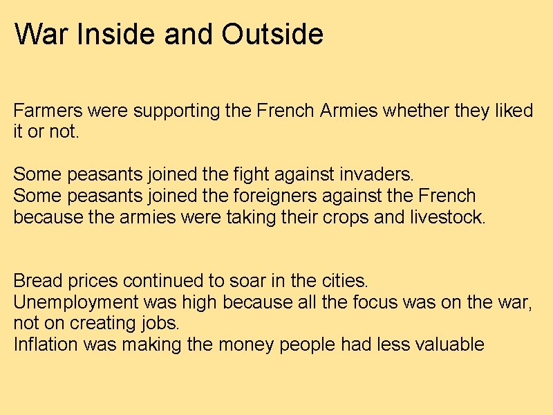 War Inside and Outside Farmers were supporting the French Armies whether they liked it