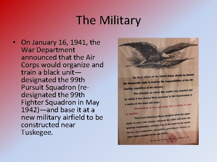 The Military • On January 16, 1941, the War Department announced that the Air