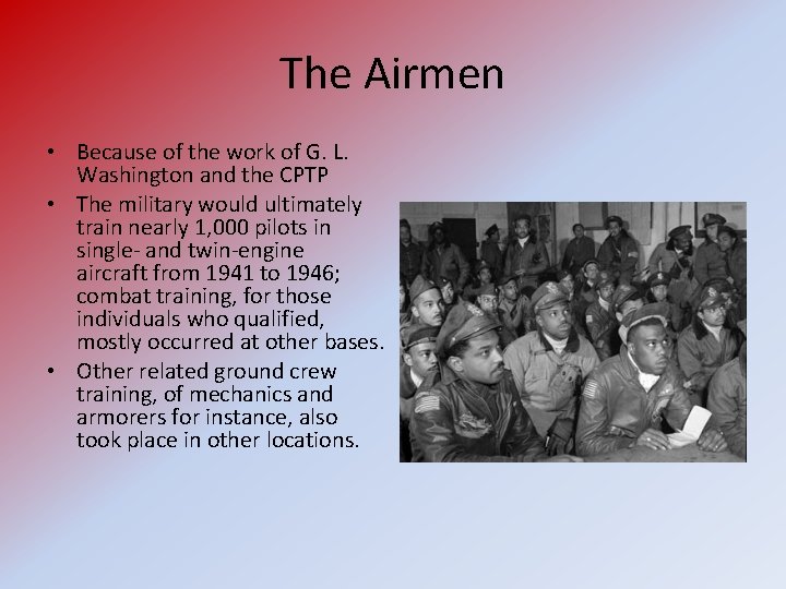 The Airmen • Because of the work of G. L. Washington and the CPTP