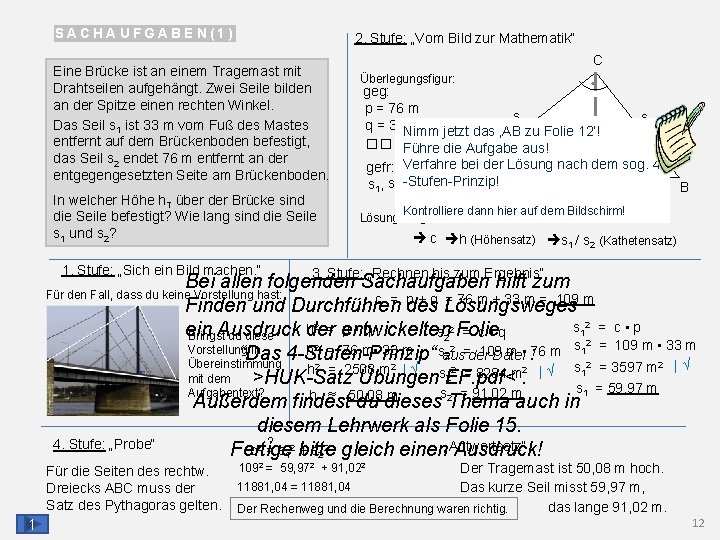 SACHAUFGABEN(1) 2. Stufe: „Vom Bild zur Mathematik“ In welcher Höhe h. T über der