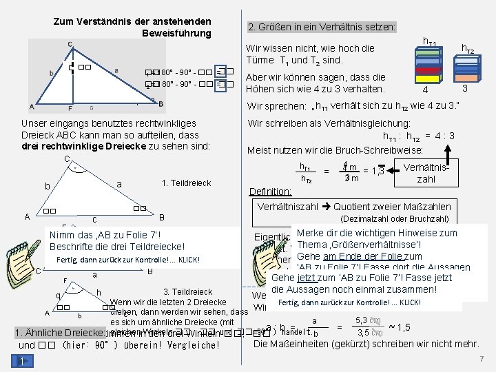 Zum Verständnis der anstehenden Beweisführung 2. Größen in ein Verhältnis setzen: �� �� 1