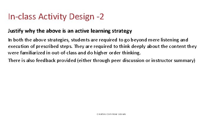 In-class Activity Design -2 Justify why the above is an active learning strategy In