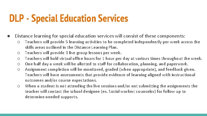 DLP - Special Education Services ● Distance learning for special education services will consist