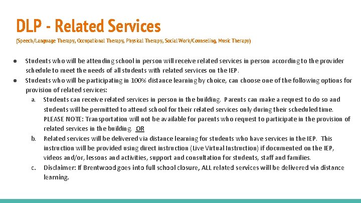 DLP - Related Services (Speech/Language Therapy, Occupational Therapy, Physical Therapy, Social Work/Counseling, Music Therapy)