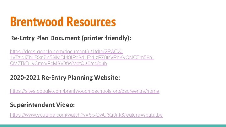 Brentwood Resources Re-Entry Plan Document (printer friendly): https: //docs. google. com/document/u/1/d/e/2 PACX 1 v.