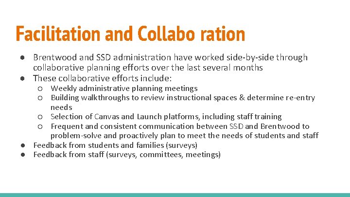 Facilitation and Collabo ration ● Brentwood and SSD administration have worked side-by-side through collaborative