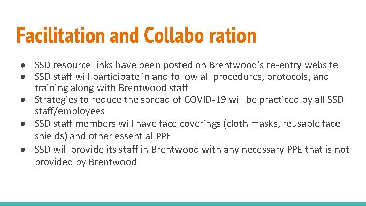 Facilitation and Collabo ration ● SSD resource links have been posted on Brentwood’s re-entry